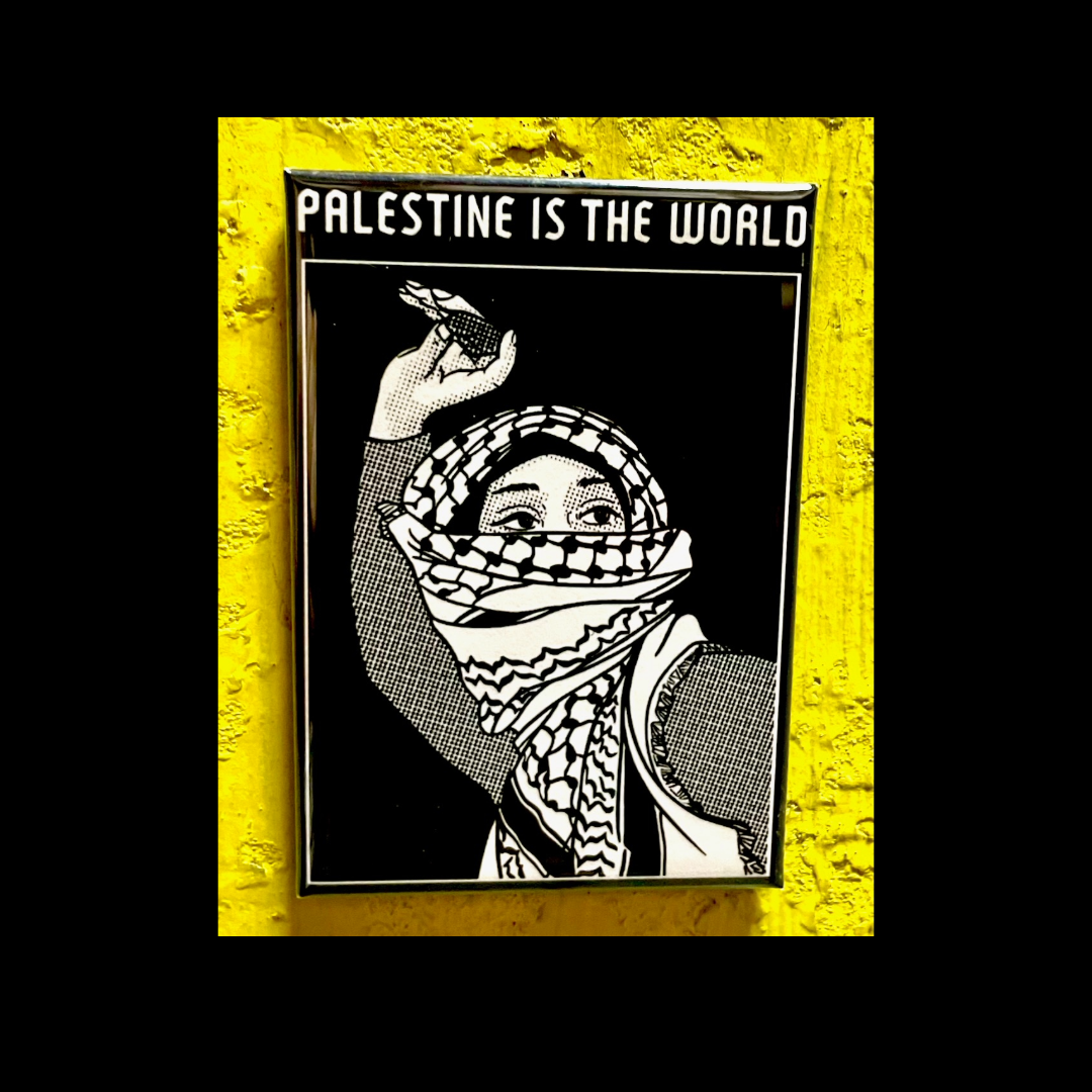 Palestine is the World Magnet