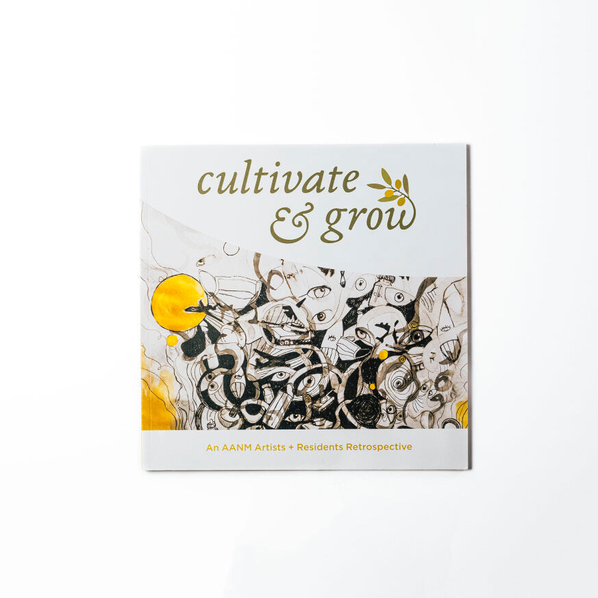 Cultivate and Grow: An AANM Artists + Residents Retrospective