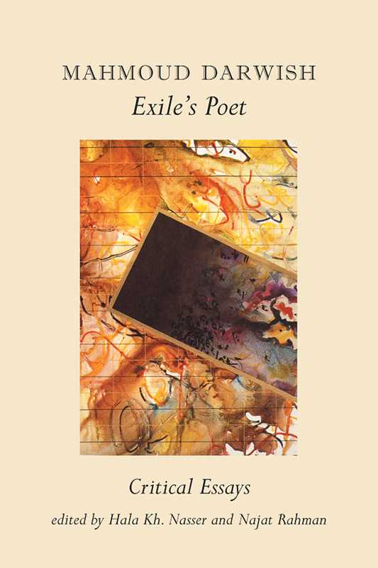Mahmoud Darwish, Exile's Poet by Hala Kh. (ed.) Nassar