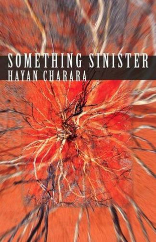 Something Sinister - Hayan Charara