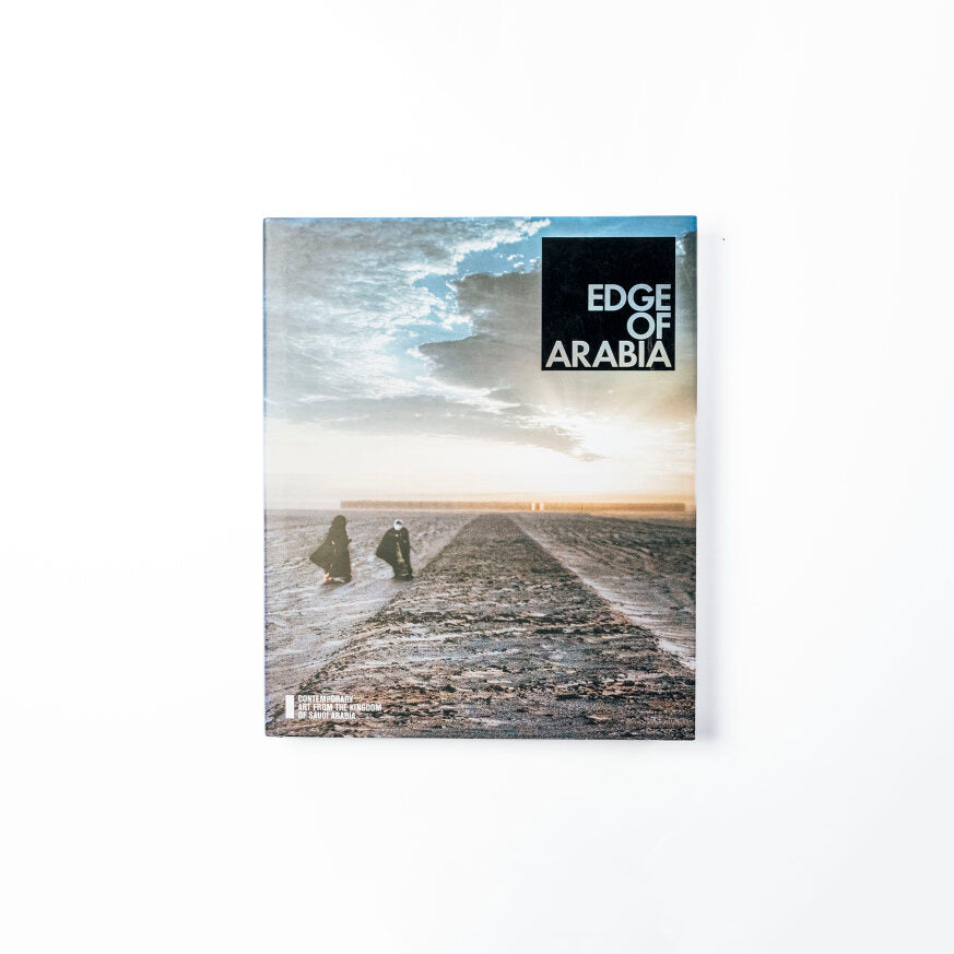 Edge of Arabia - Contemporary Art from the Kingdom of Saudi Arabia