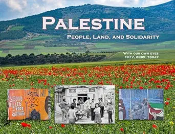 Palestine: People, Land, and Solidarity