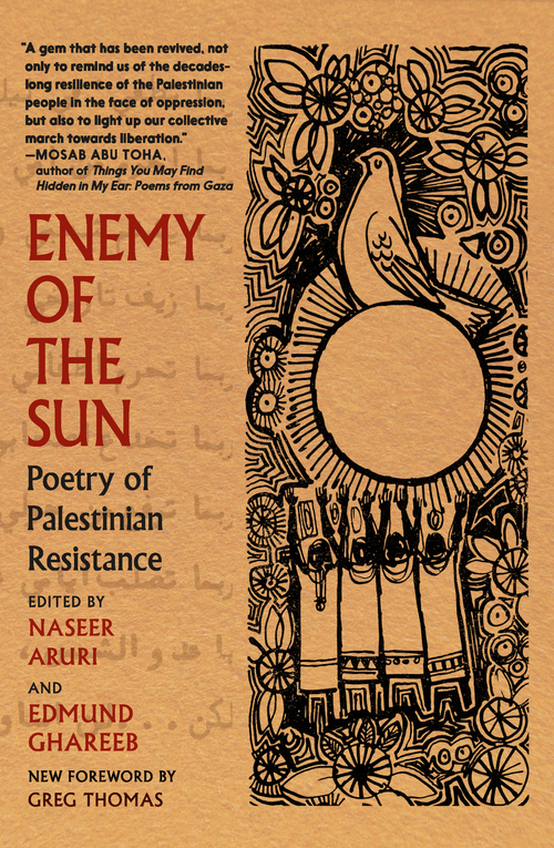 Enemy of the Sun Poetry of Palestinian Resistance