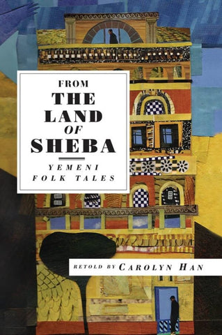 From the Land of Sheba: Yemeni Folk Tales