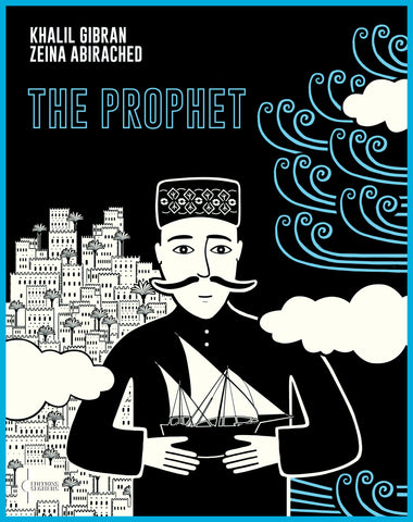 The Prophet - Kahlil Gibran Illustrated by Zeina Abirached