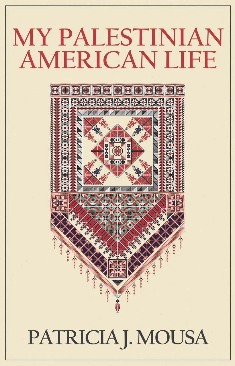 My Palestinian American Life: A Memoir