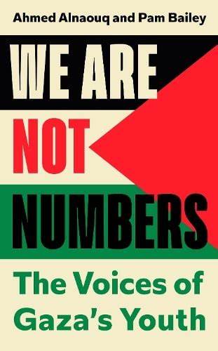 We are not numbers: The voices of Gaza's youth