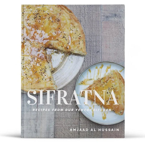 Sifratna Cookbook: Recipes from our Yemeni Kitchen
